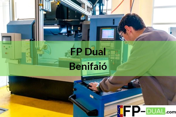 FP Dual en Comunidad Valenciana FP Dual en Benifaió